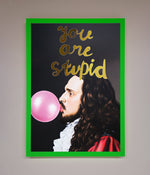 You Are Stupid Foil Print Neon Dark Green