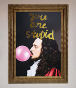 You Are Stupid Foil Print Ornate Gold
