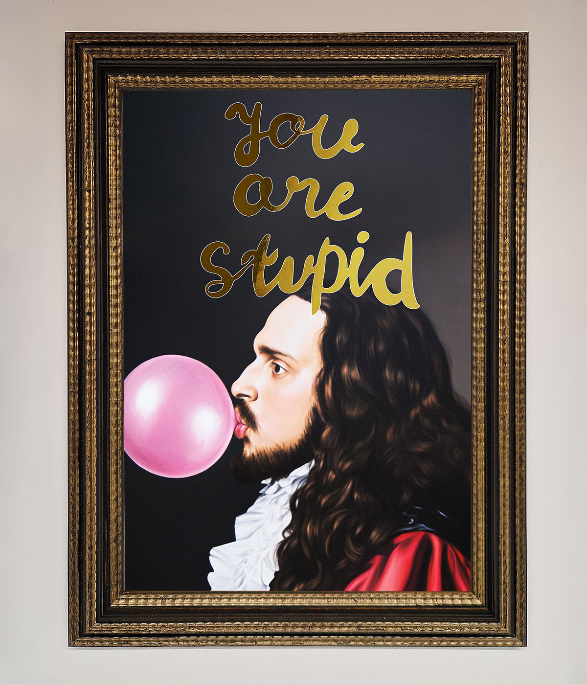 You Are Stupid Foil Print Ornate Gold Black