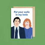 Put Your Outie In My Innie Helly and Mark Severance Card - Anniversary Valentines