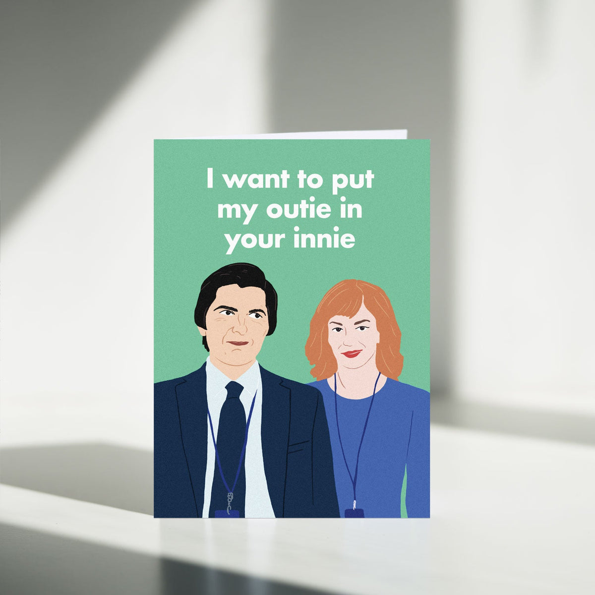 I Want To Put My Outie In Your Innie Helly and Mark Severance Card - Anniversary Valentines