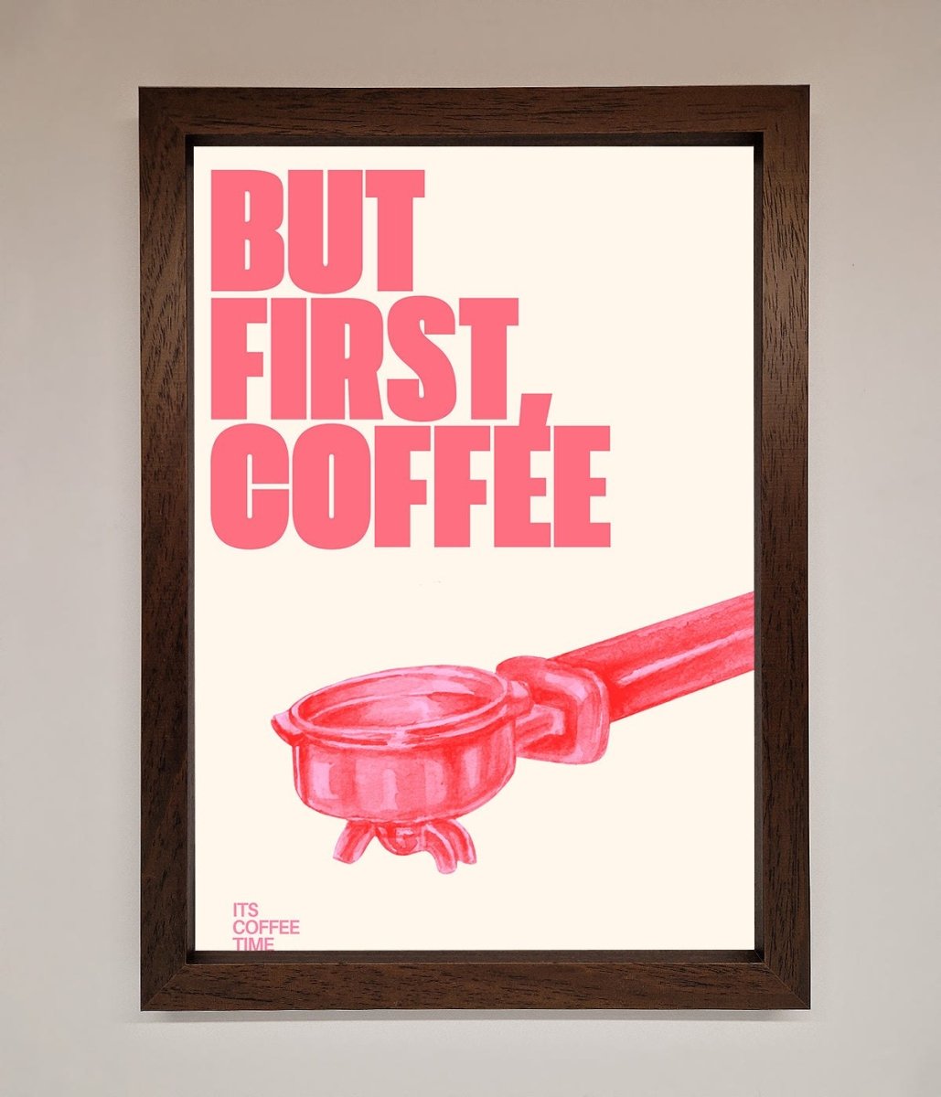 But First Coffee Framed Print Walnut