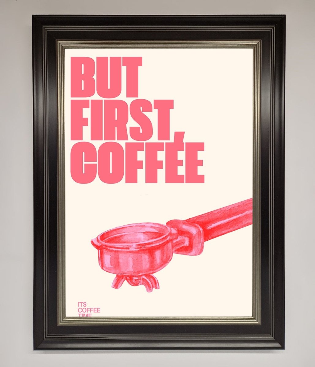 But First Coffee Framed Print Black Silver