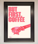 But First Coffee Framed Print Matt Black